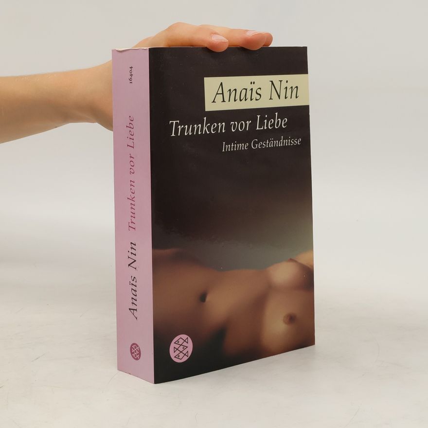 Anaïs Nin Trunken vor Liebe