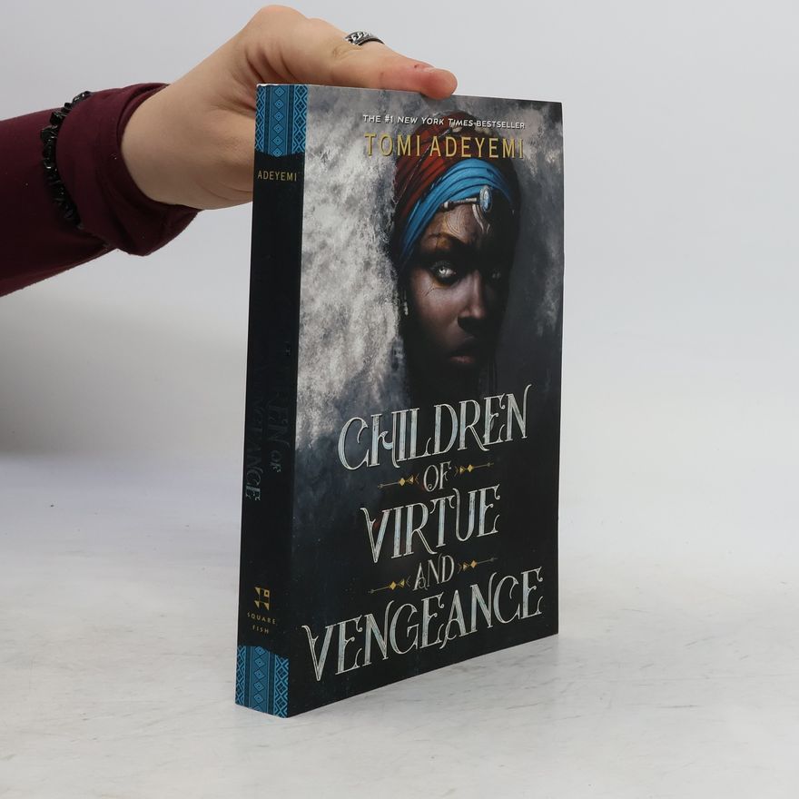 Tomi Adeyemi Children of Virtue and Vengeance