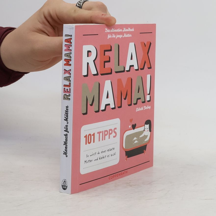 Elsbeth Teeling Relax Mama!