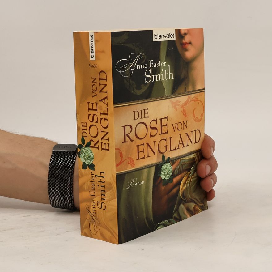 Anne Easter Smith Die Rose von England