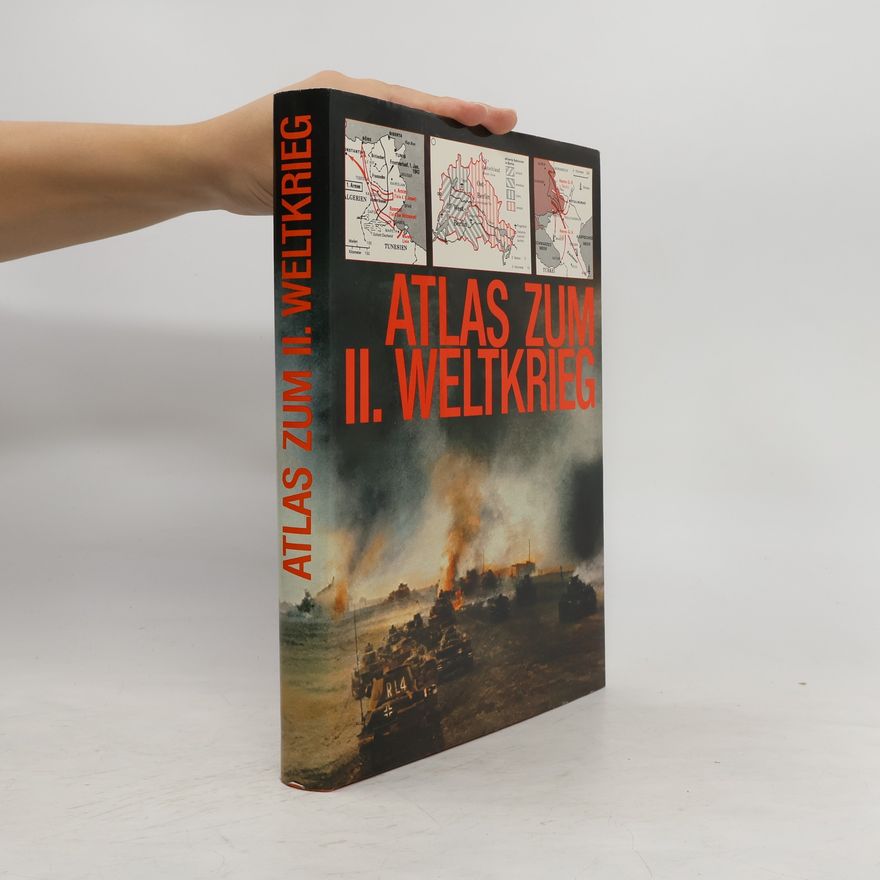 Kolektiv autorů Atlas zum II. Weltkrieg