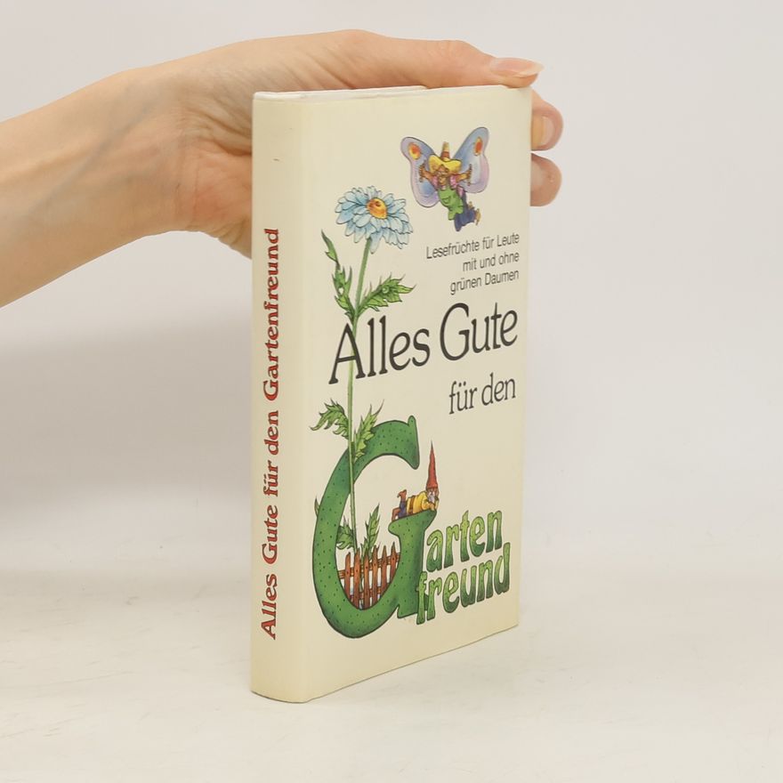 Anneliese Rübesamen Alles Gute für den Gartenfreund