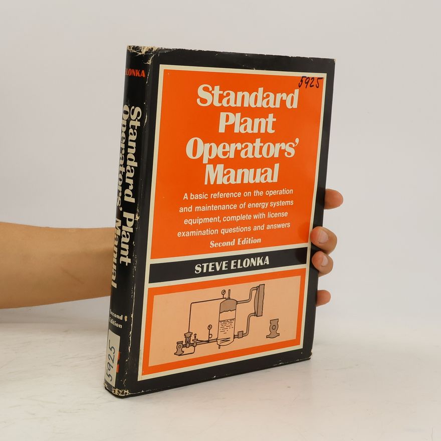 Stephen Michael Elonka Standard Plant Operators' Manual - Second Edition