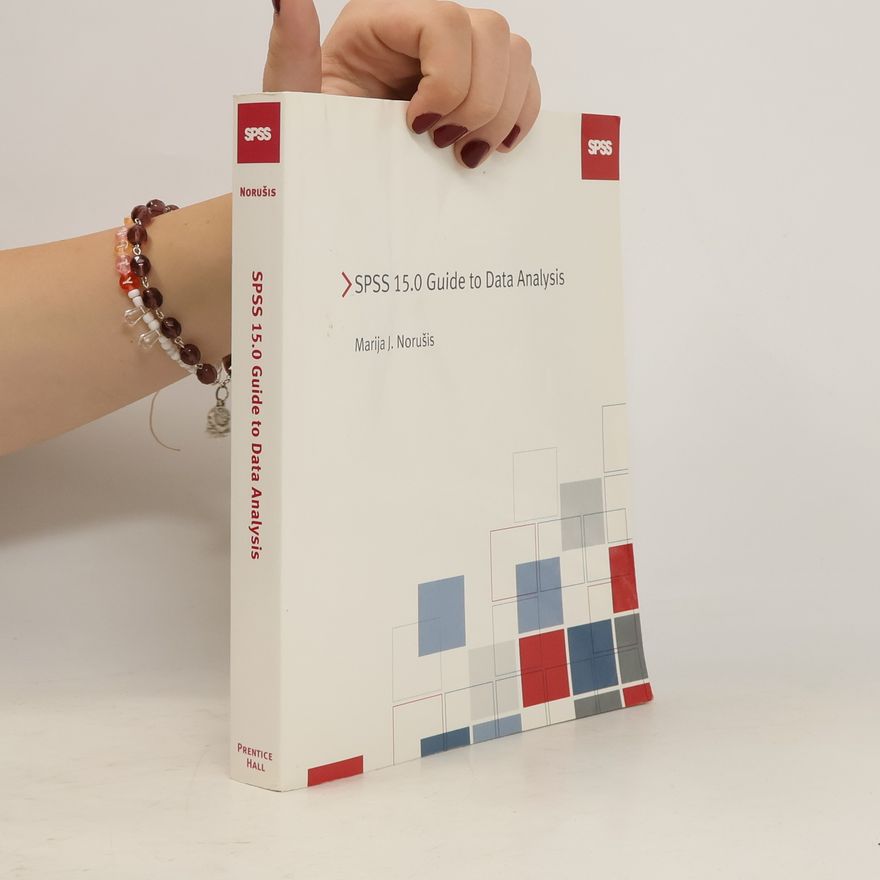 M. J. (Marija J.) Norušis SPSS 15.0 Guide to Data Analysis