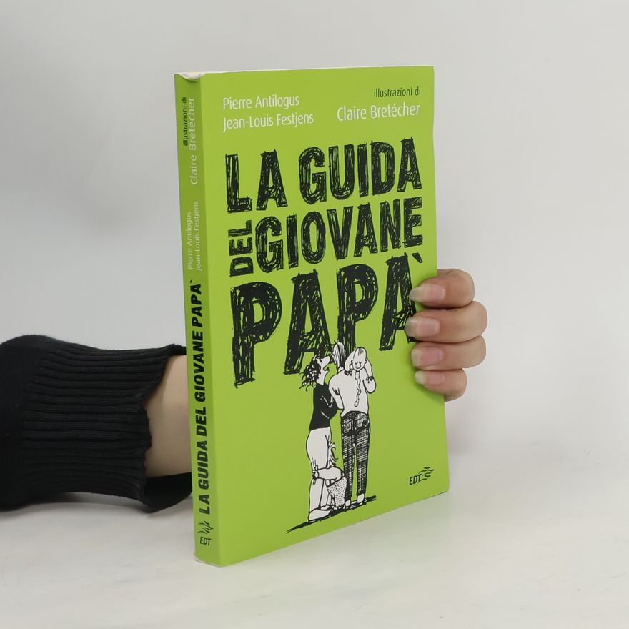 Pierre Antilogus La guida del giovane papà