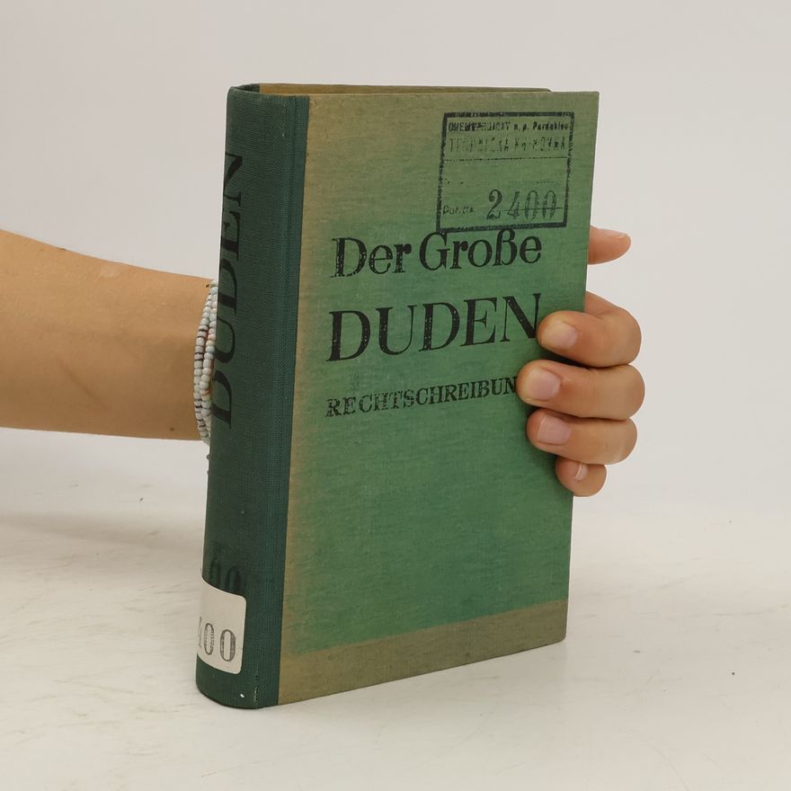 Autorenkollektiv Der Grosse Duden. Rechtschreibung