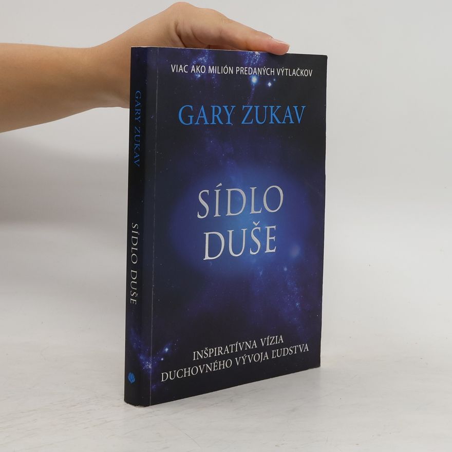 Gary Zukav Sídlo duše