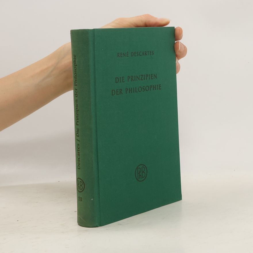 René Descartes Die Prinzipien der Philosophie