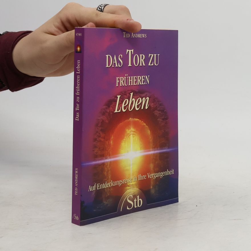 Ted Andrews Das Tor zu früheren Leben