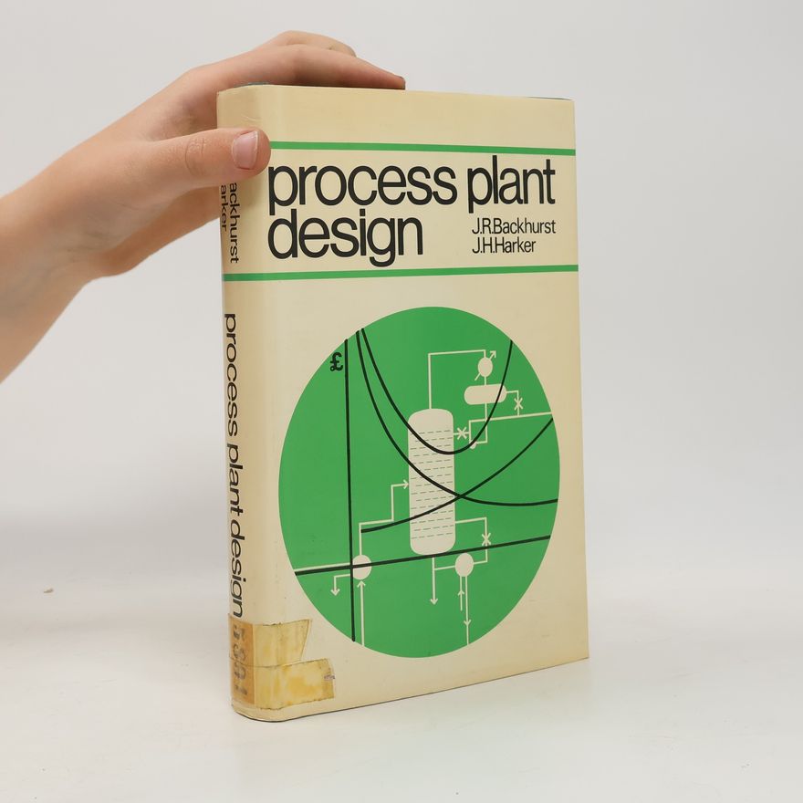 John Hadlett Harker Process Plant Design