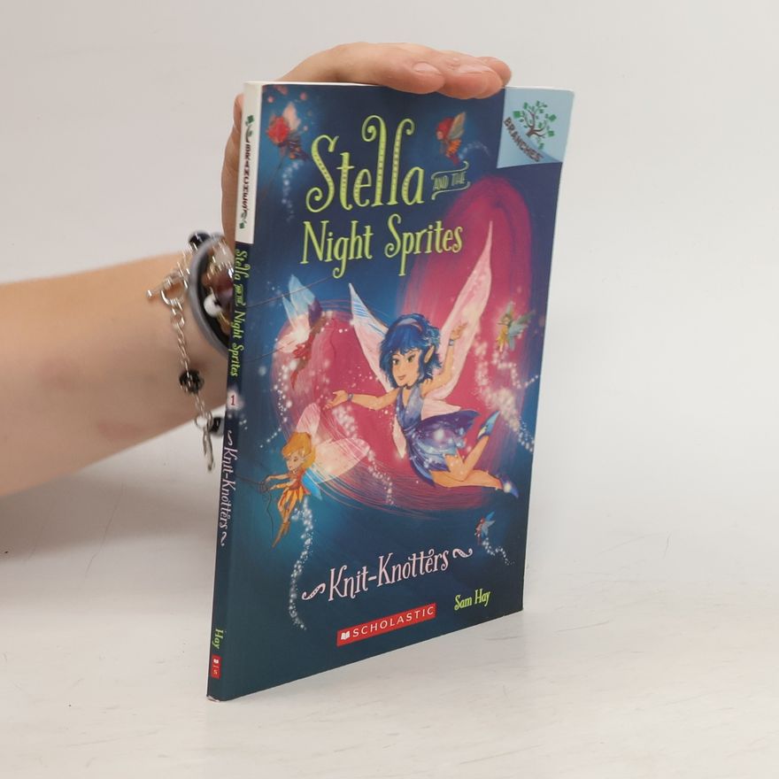 Sam Hay Stella and the Night Sprites. Knit-Knotters