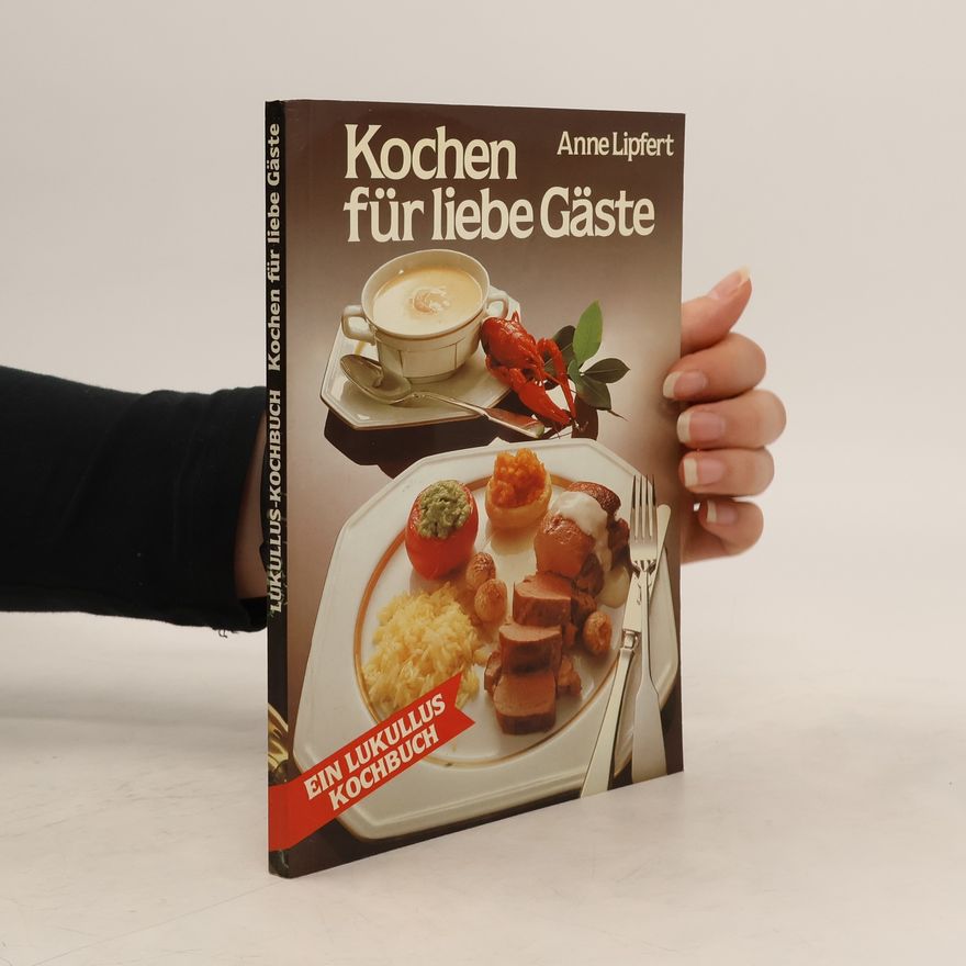 Anne Lipfert Kochen für liebe Gäste