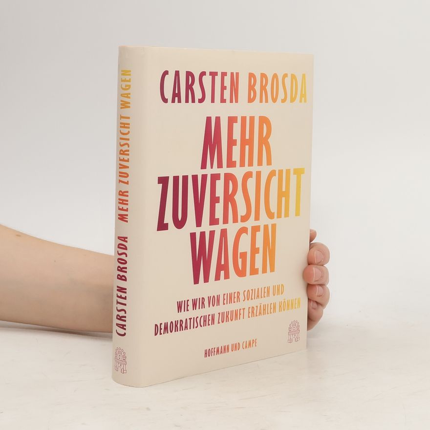 Carsten Brosda Mehr Zuversicht wagen