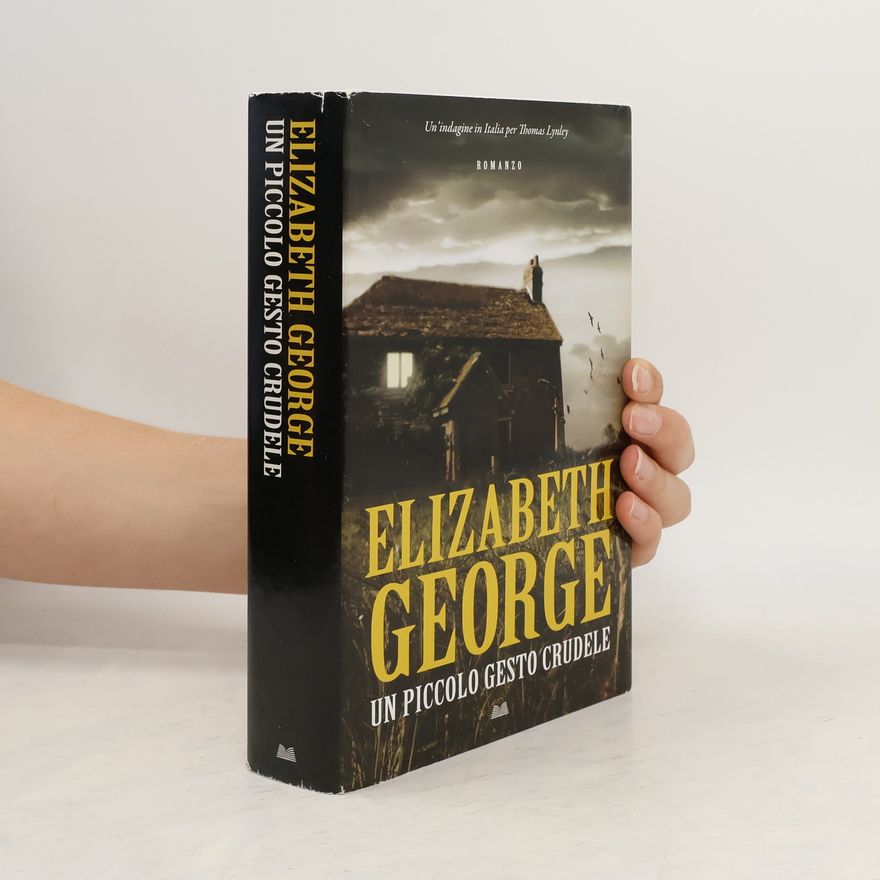 Elizabeth George Un piccolo gesto crudele