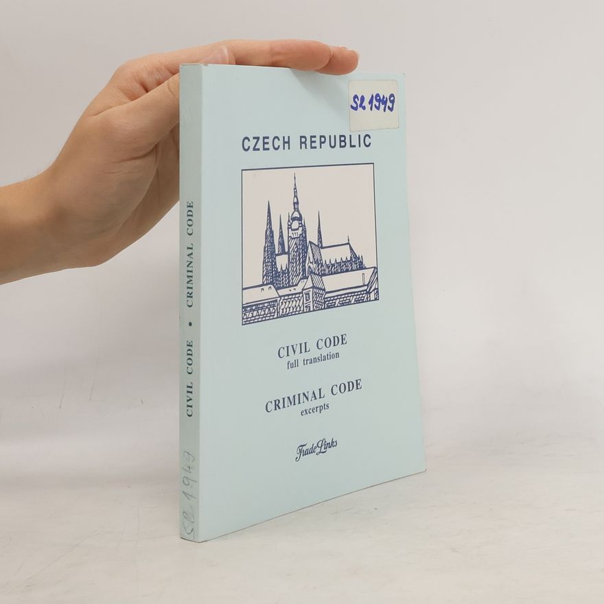 Collectif d'auteurs Czech Republic. Civil Code, Criminal Code