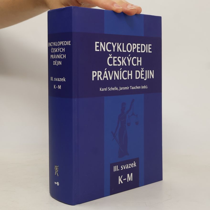 Jaromír Tauchen Encyklopedie českých právních dějin. III. svazek, K-M