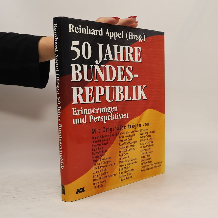 Reinhard Appel 50 Jahre Bundesrepublik erinnerungen und perspektiven