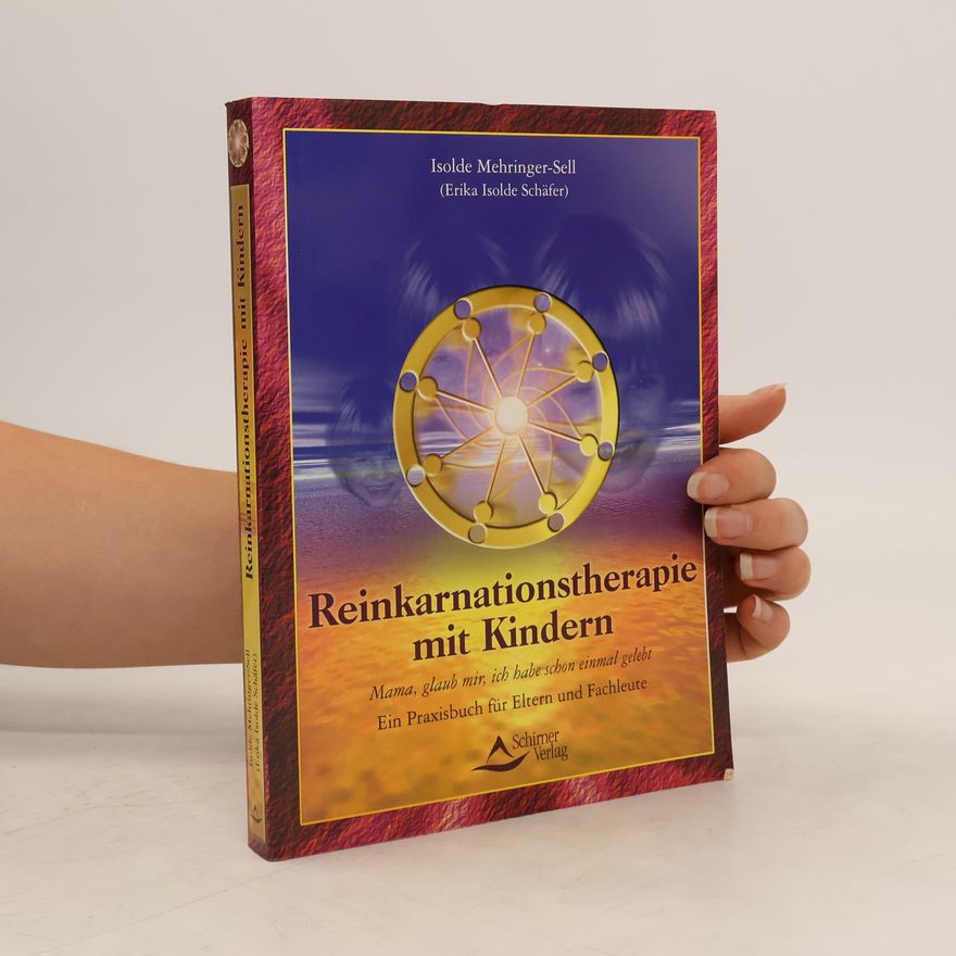 Isolde Mehringer-Sell Reinkarnationstherapie mit Kindern