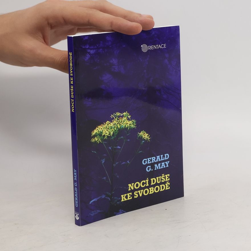 Gerald G. May Nocí duše ke svobodě