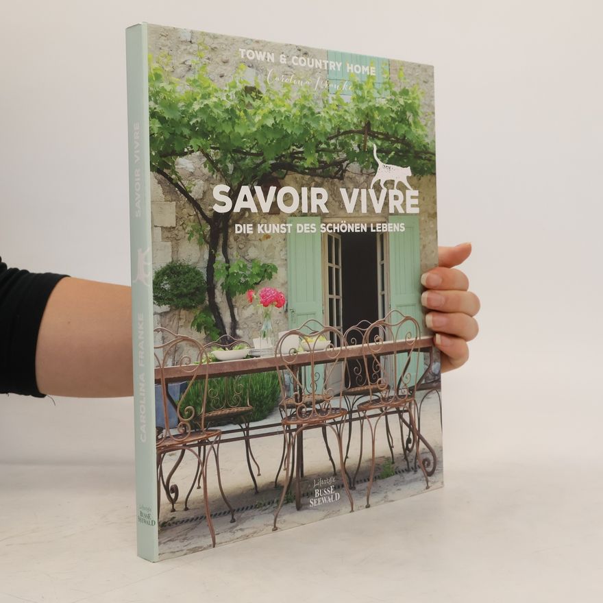 Steffi Franke Savoir Vivre - die Kunst des schönen Lebens