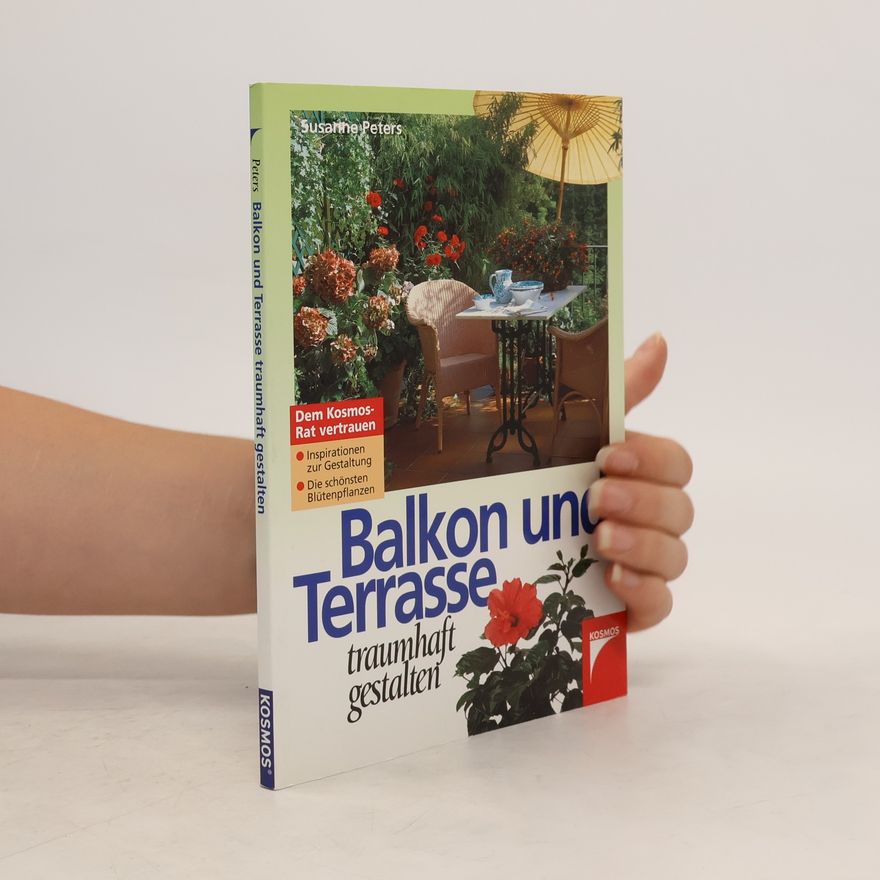 Susanne Peters-Schildgen Balkon und Terrasse traumhaft gestalten