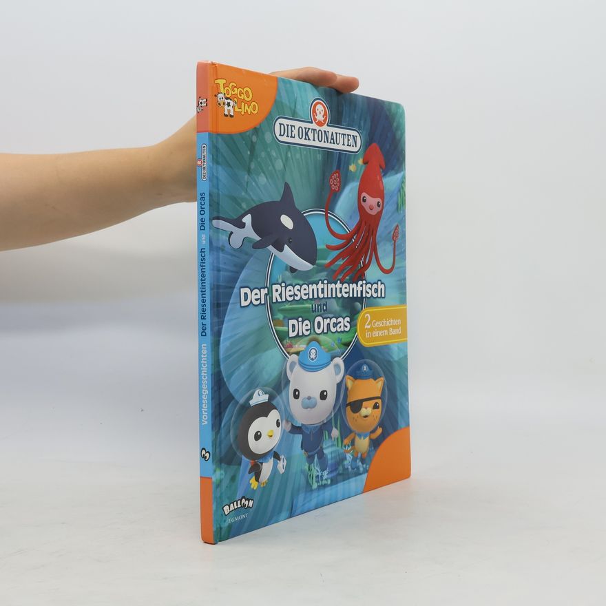 Autorenkollektiv Die Oktonauten. Der Riesentintenfisch und Die Orcas