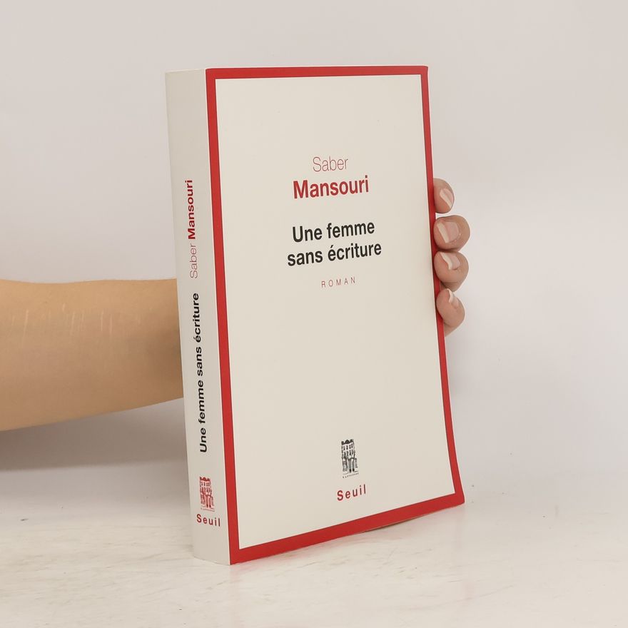 Saber Mansouri Une femme sans écriture