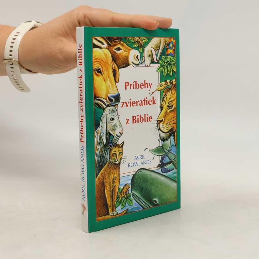 Avril Rowlands Príbehy zvieratiek z Bible