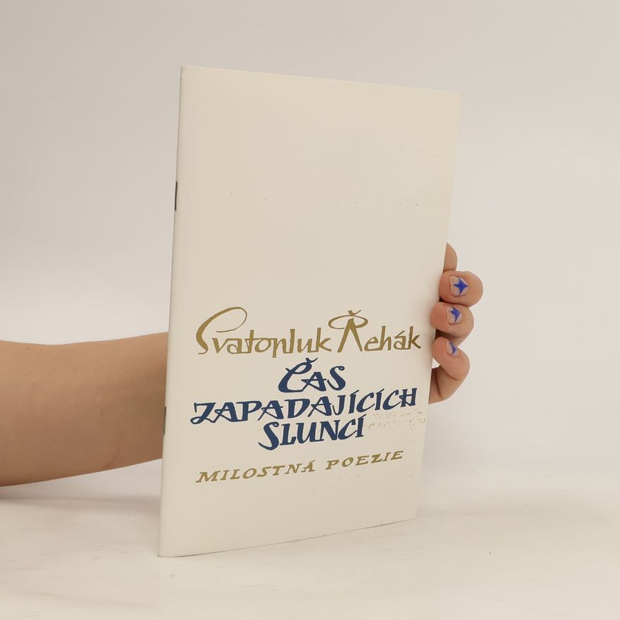 Svatopluk Řehák Čas zapadajících sluncí