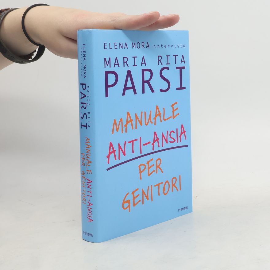Elena Mora Manuale anti-ansia per genitori