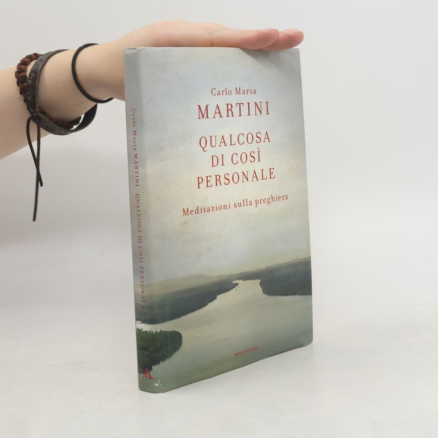 Carlo Maria Martini Qualcosa di così personale