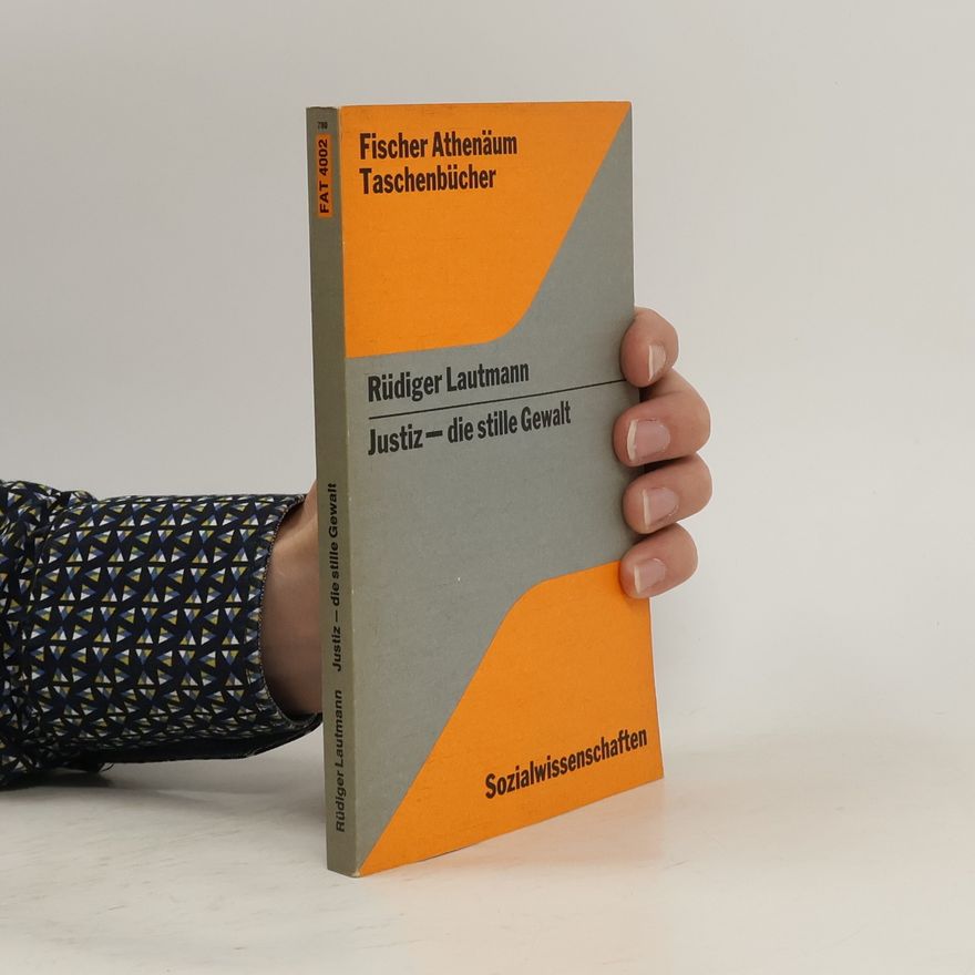 Rüdiger Lautmann Justiz, die stille Gewalt