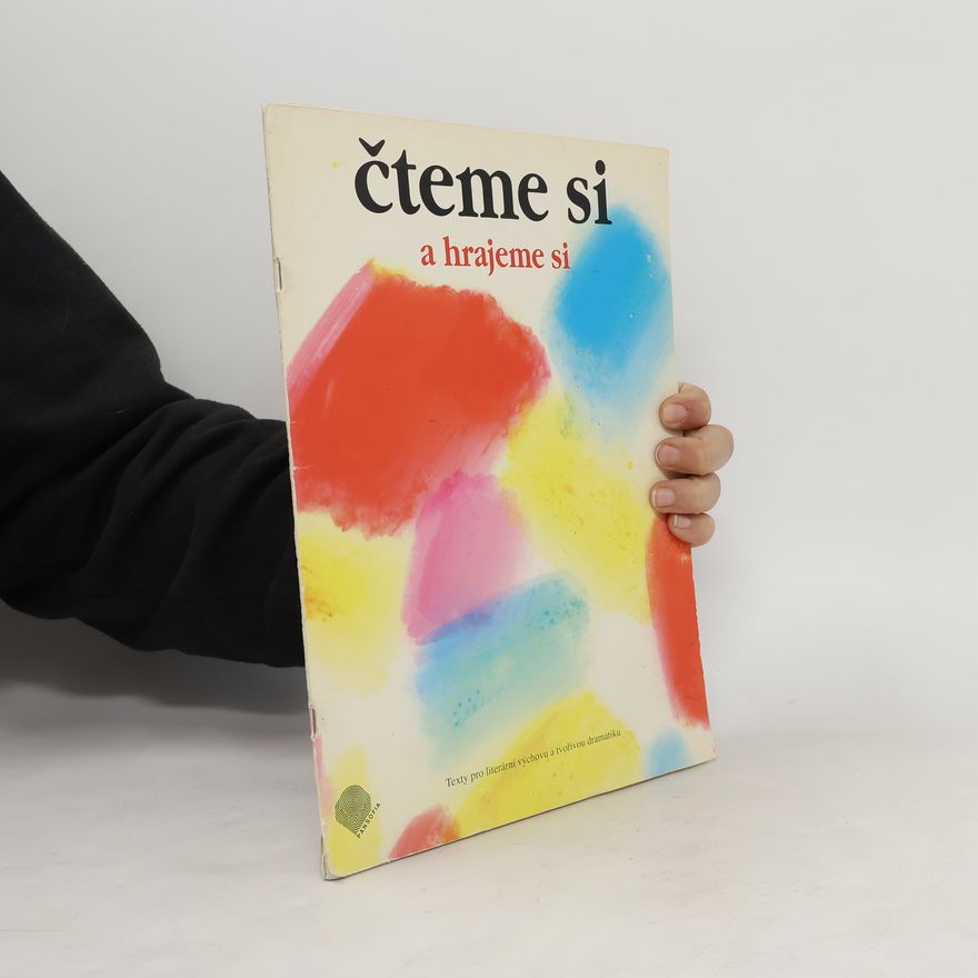 Květoslava Taubenhanslová Čteme si a hrajeme si: Texty pro literární výchovu a tvořivou dramatiku