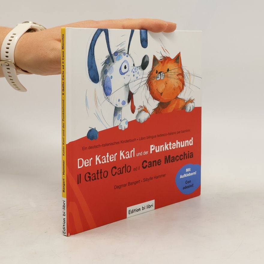 Dagmar Bangert Der Kater Karl und der Punktehund, Deutsch-Italienisch. Il Gatto Carlo ed il Cane Macchia