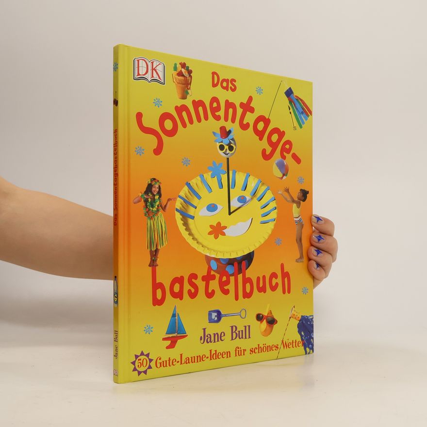 Jane Bull Das Sonnentagebastelbuch