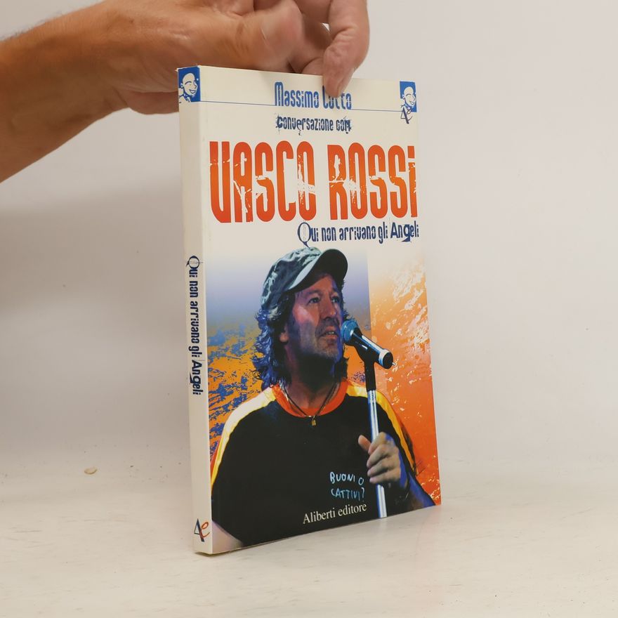 Vasco Rossi Qui non arrivano gli angeli
