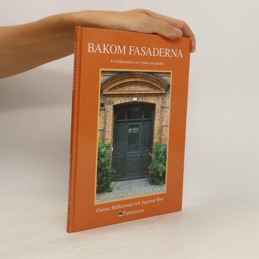 Gunnar Bråhammar Bakom fasaderna