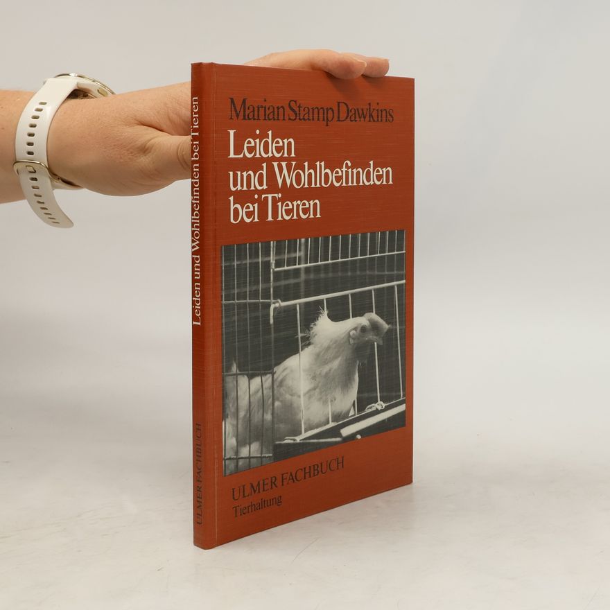 Marian Stamp Dawkins Leiden und Wohlbefinden bei Tieren