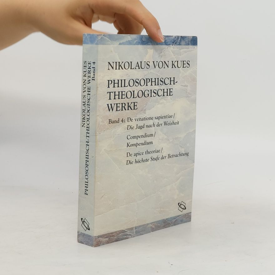Nikolaus von Kues Philosophisch-theologische Werke 4