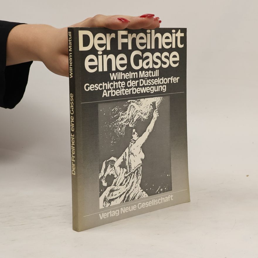 Wilhelm Matull Der Freiheit eine Gasse