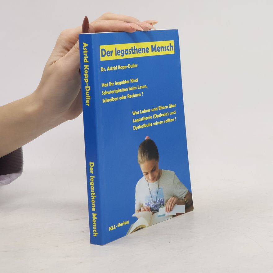 Astrid Kopp Duller Der legasthene Mensch