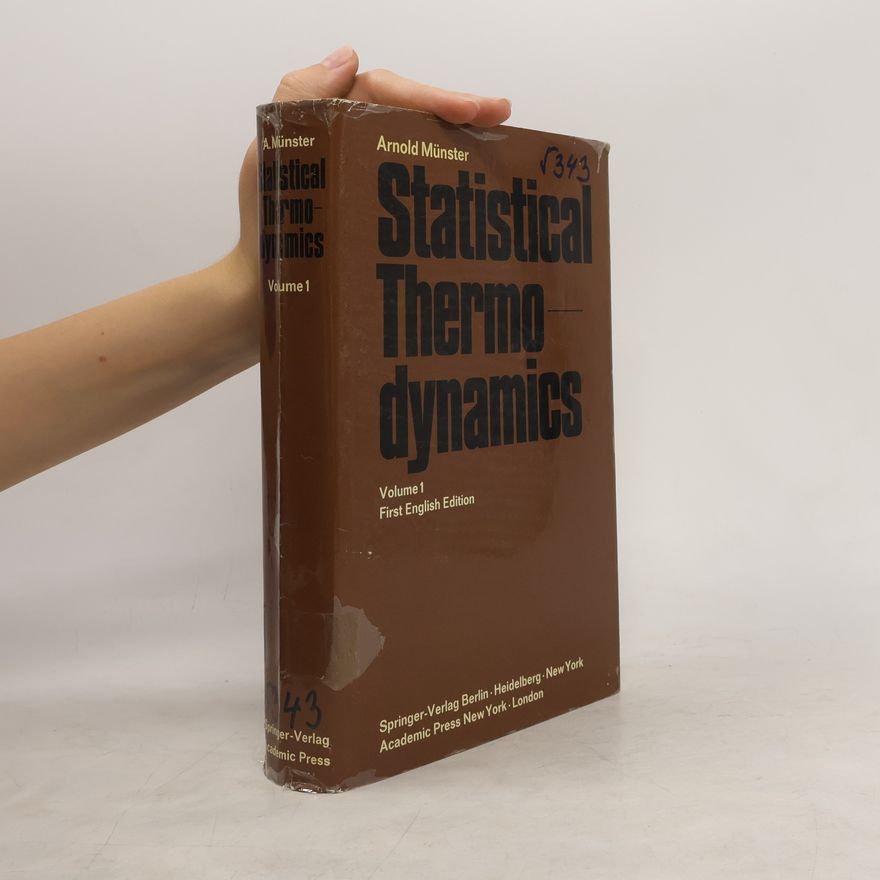 Arnold Münster Statistical Thermodynamics Volume 1