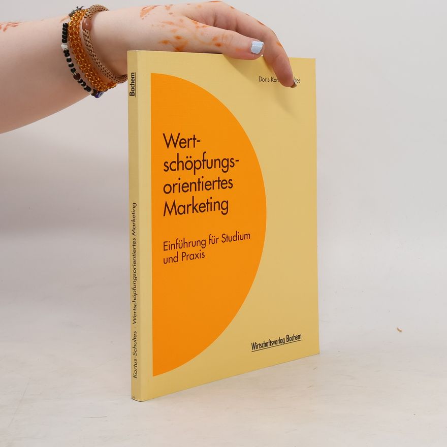 Doris Kortus Schultes Wertschöpfungsorientiertes Marketing
