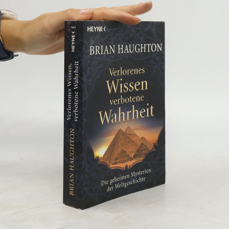 Brian Haughton Verlorenes Wissen, verbotene Wahrheit