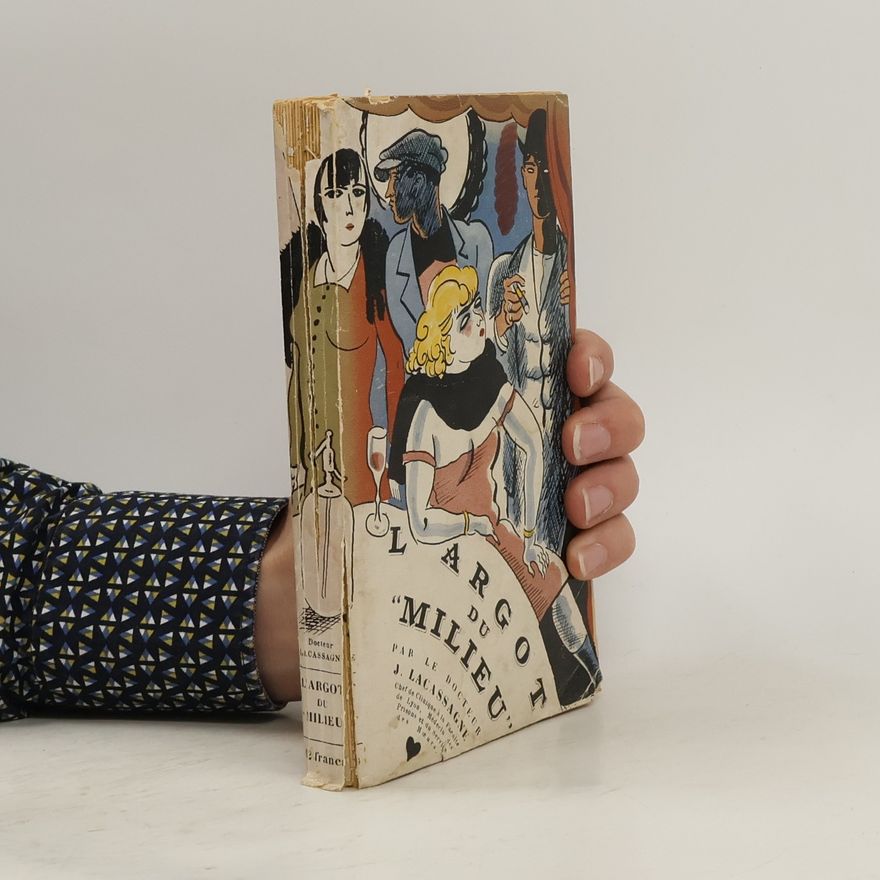 Jean Lacassagne L'Argot du "milieu"