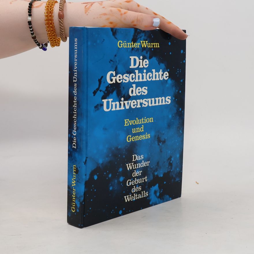 Günter Wurm Die Geschichte des Universums