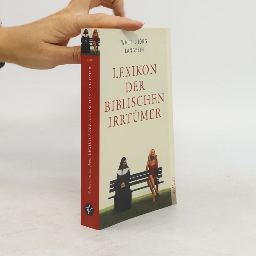 Walter-Jörg Langbein Lexikon der biblischen Irrtümer
