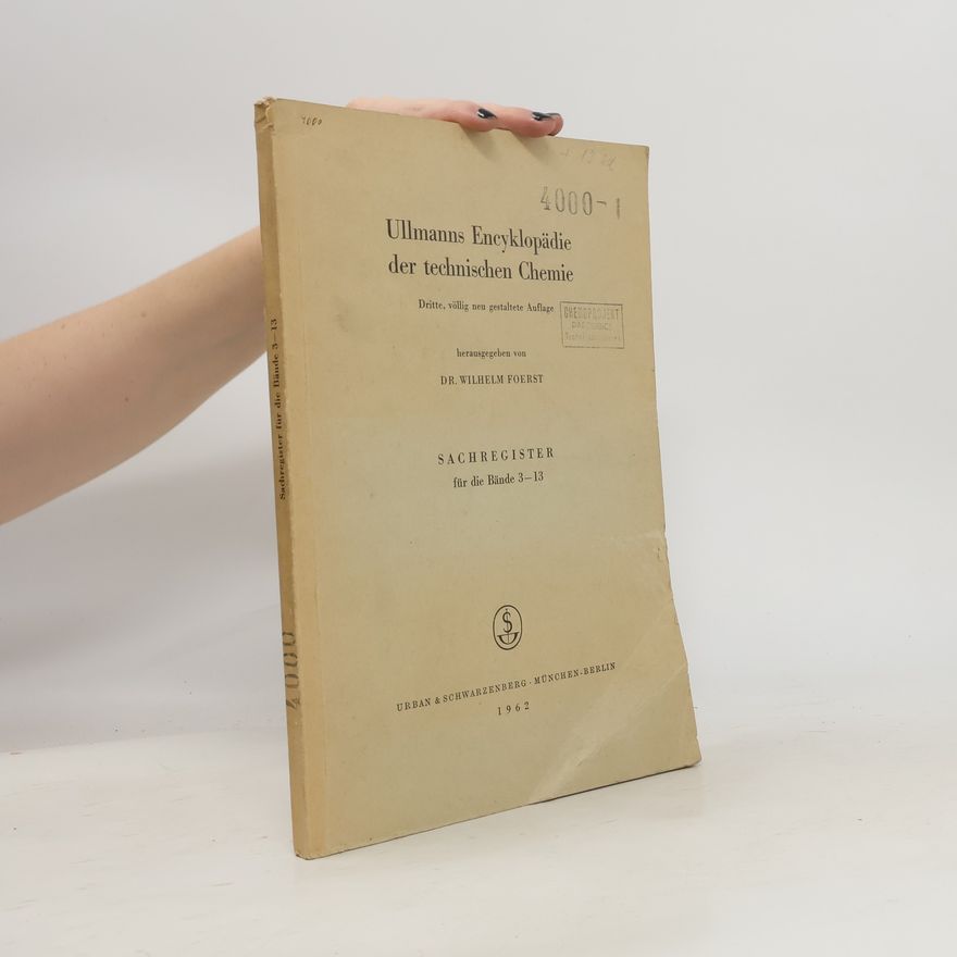 Wilhelm Foerst Ullmanns Encyklopädie der technischen Chemie