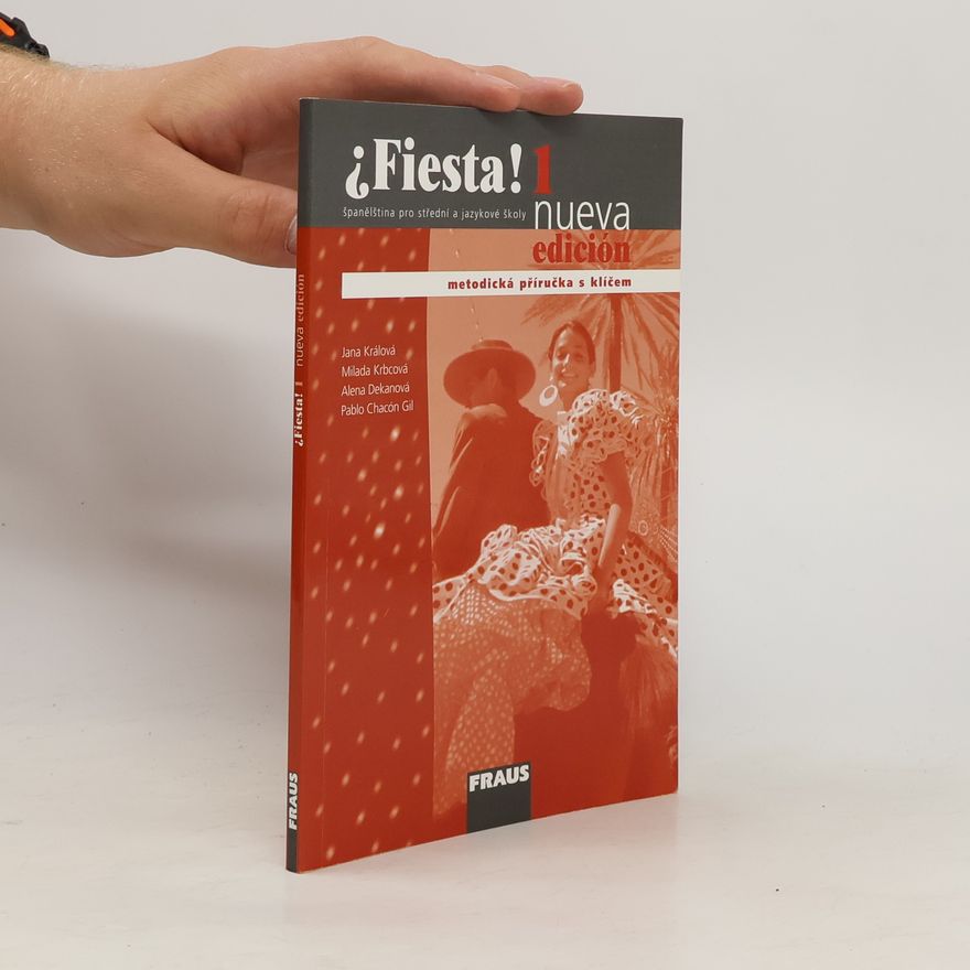 Jana Králová-Kullová ¿Fiesta!. 1: Metodická příručka s klíčem- španělština pro střední a jazykové školy