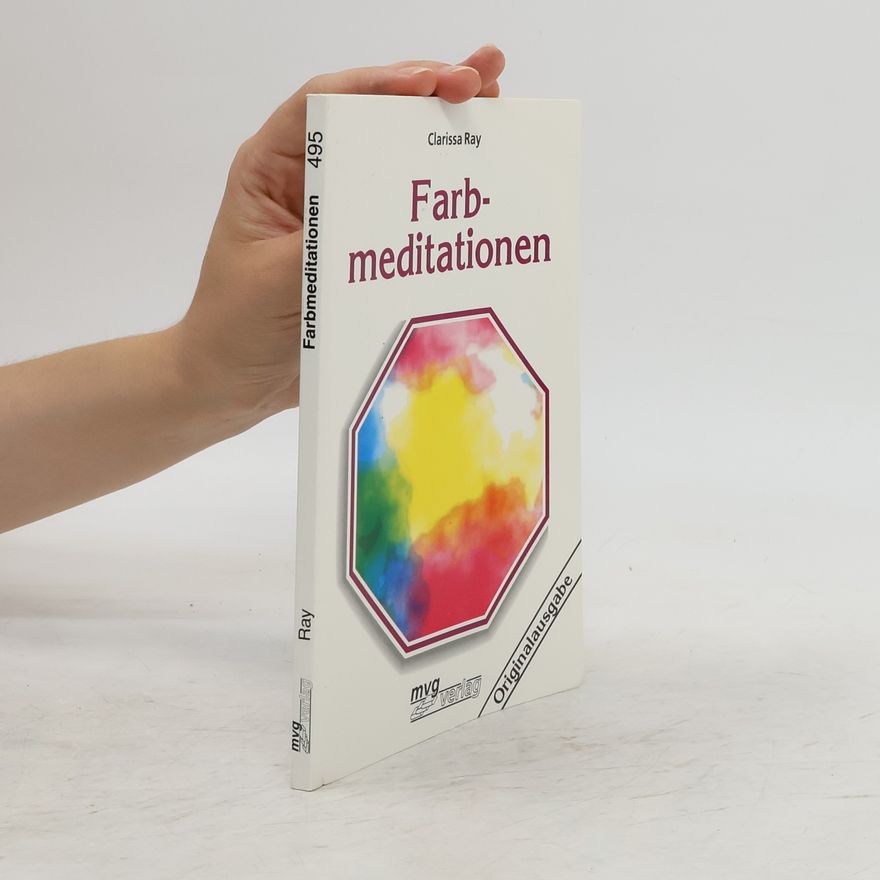 Clarissa Ray Farbmeditationen